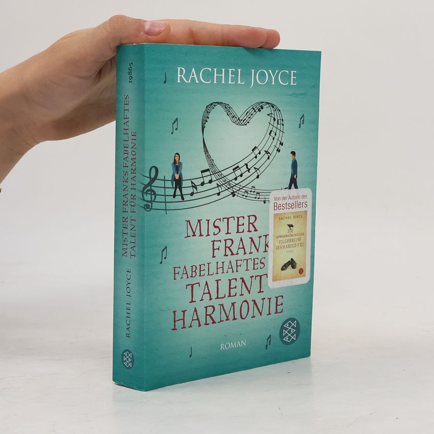 Rachel Joyce Mister Franks fabelhaftes Talent für Harmonie