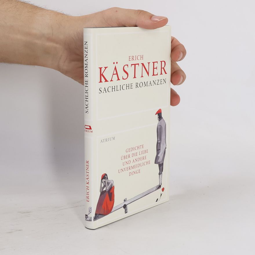 Erich Kästner Sachliche Romanzen