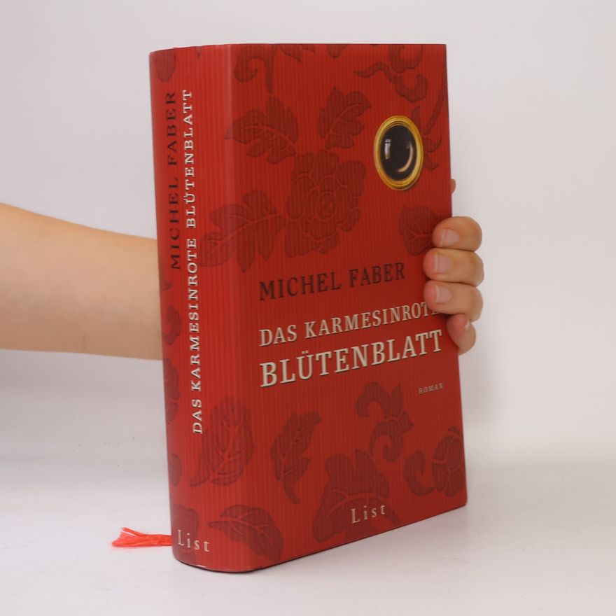 Michel Faber Das karmesinrote Blütenblatt