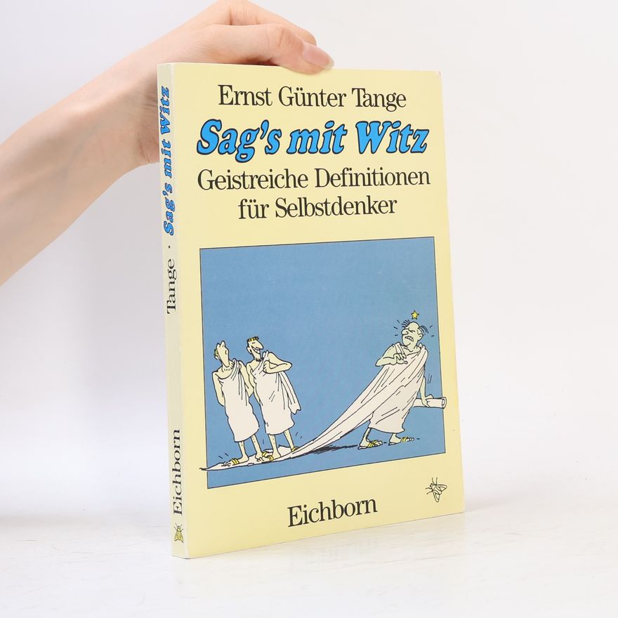 Ernst G. Tange Sag's mit Witz