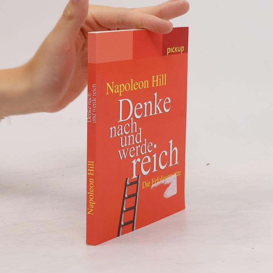 Napoleon Hill Denke nach und werde reich