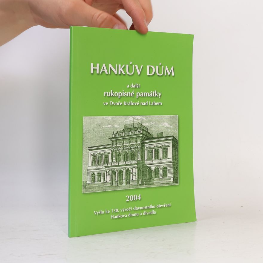 Jan Schwarz Hankův dům a další rukopisné památky ve Dvoře Králové nad Labem