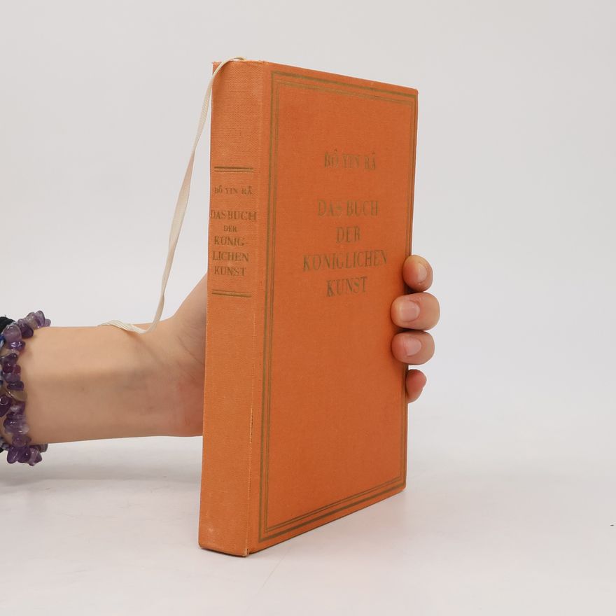 Bô Yin Râ Das Buch der Koniglichten Kunst