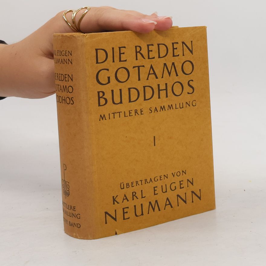 Karl Eugene Neumann Die Reden Gotamo Buddhos - Mittlere Sammlung I