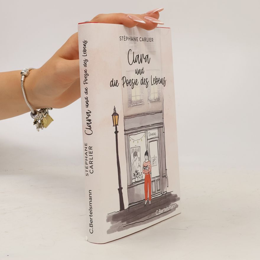 Stéphane Carlier Clara und die Poesie des Lebens