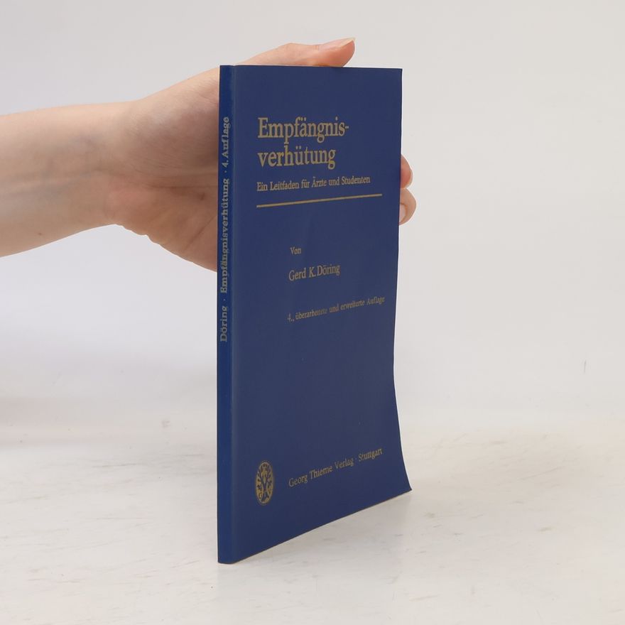 Gerd K. Döring Empfängnisverhütung. Ein Leitfaden für Ärzte und Studenten