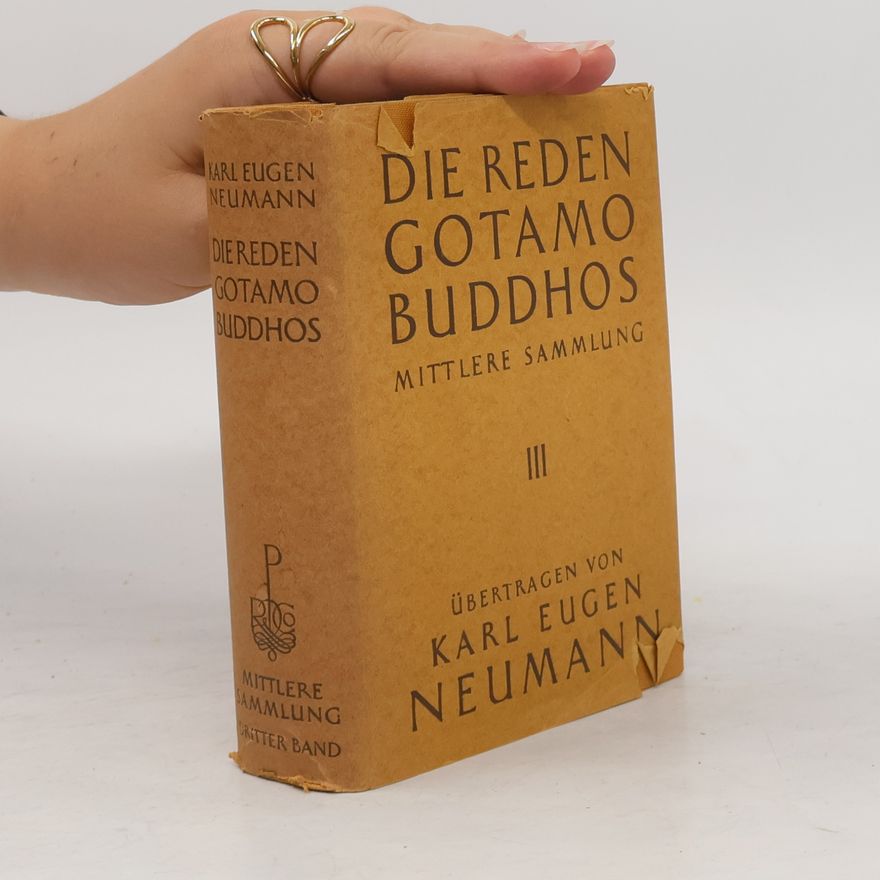 Karl Eugene Neumann Die Reden Gotamo Buddhos - Mittlere Sammlung III