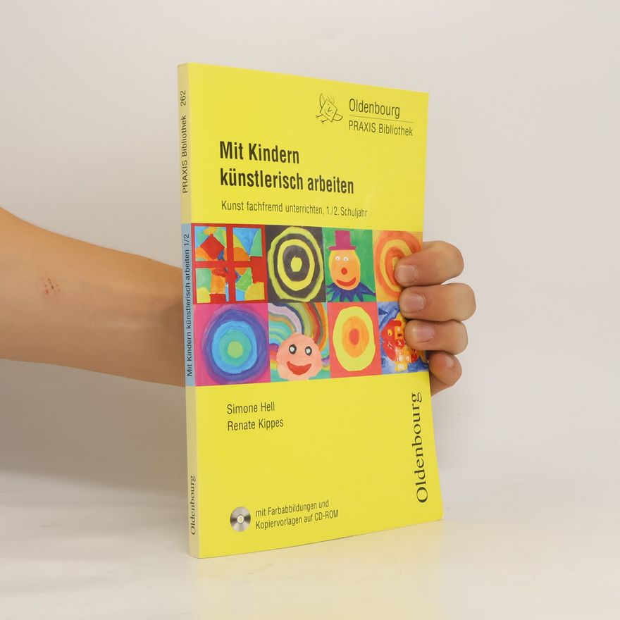 Renate Kippes Praxis Bibliothek - 262: Mit Kindern künstlerisch arbeiten