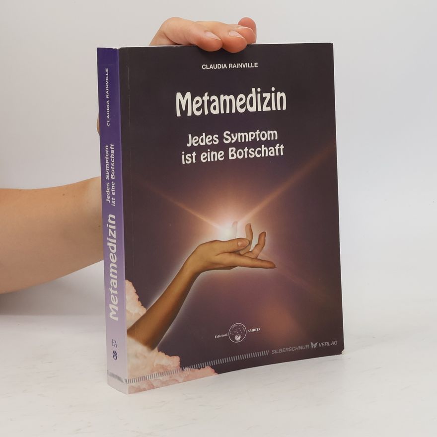 Claudia Rainville Metamedizin. Jades Symptom ist eine Botschaft