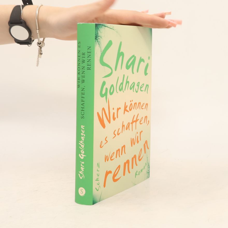 Shari Goldhagen Wir können es schaffen, wenn wir rennen