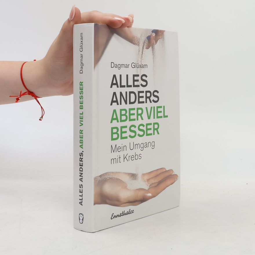 Dagmar Glüxam Alles anders, aber viel besser