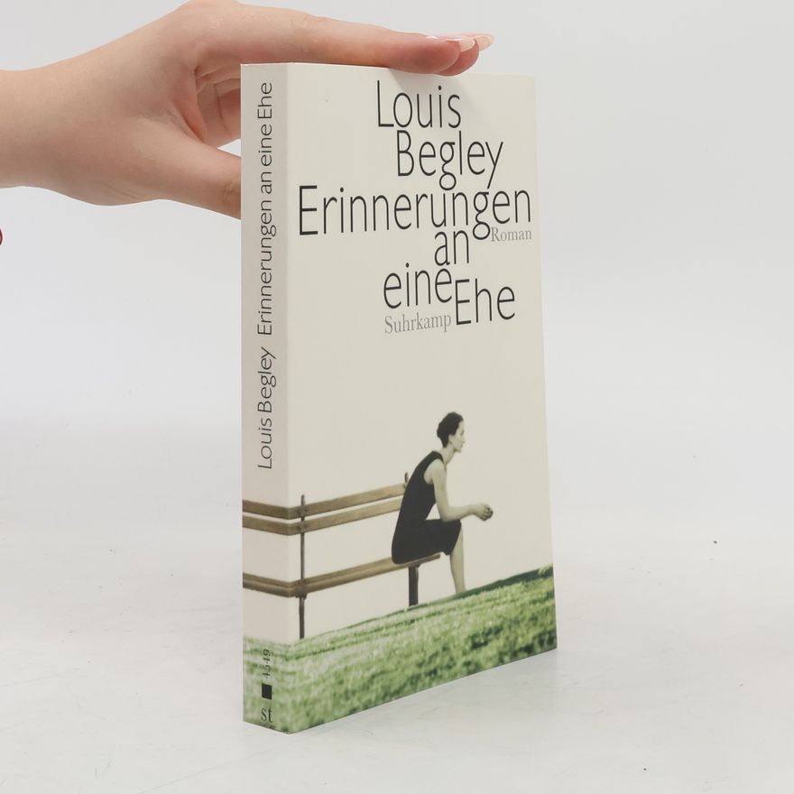 Louis Begley Suhrkamp Taschenbuch: Erinnerungen an eine Ehe