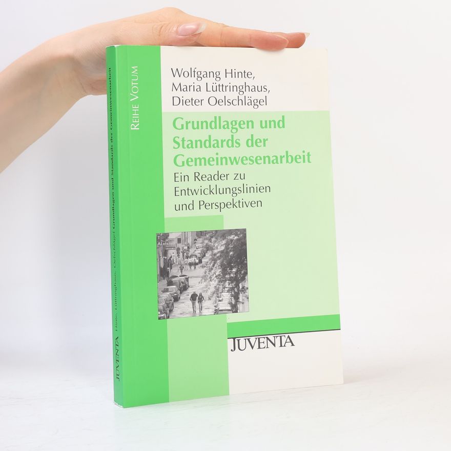 Wolfgang Hinte Grundlagen und Standards der Gemeinwesenarbeit