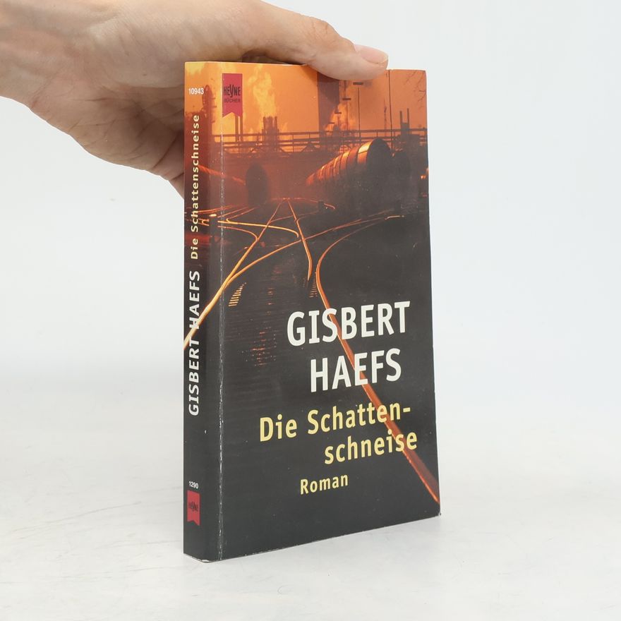 Gisbert Haefs Die Schattenschneise
