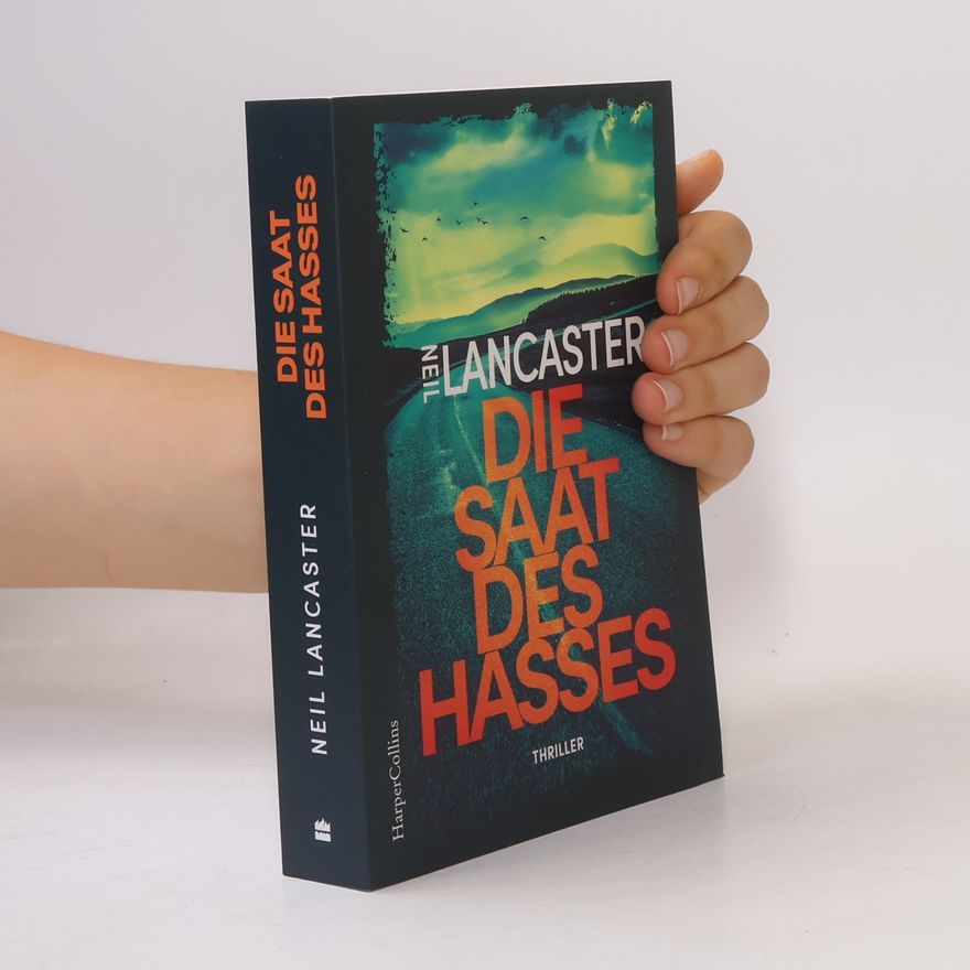 Neil Lancaster Die Saat des Hasses