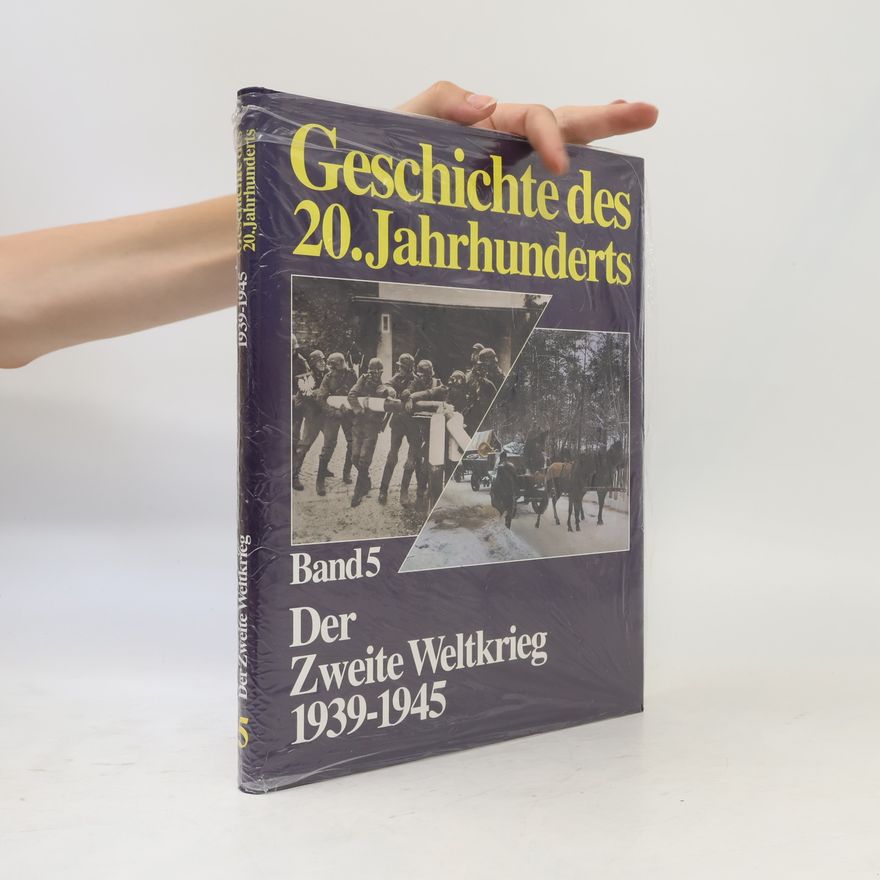 Autorenkollektiv Geschichte des 20. Jahrhunderts. Der Zweite Weltkrieg 1939-1945