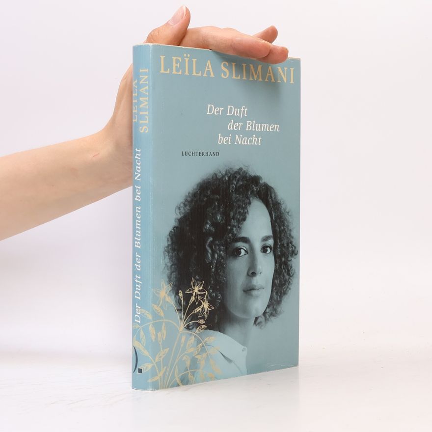 Leïla Slimani Der Duft der Blumen bei Nacht