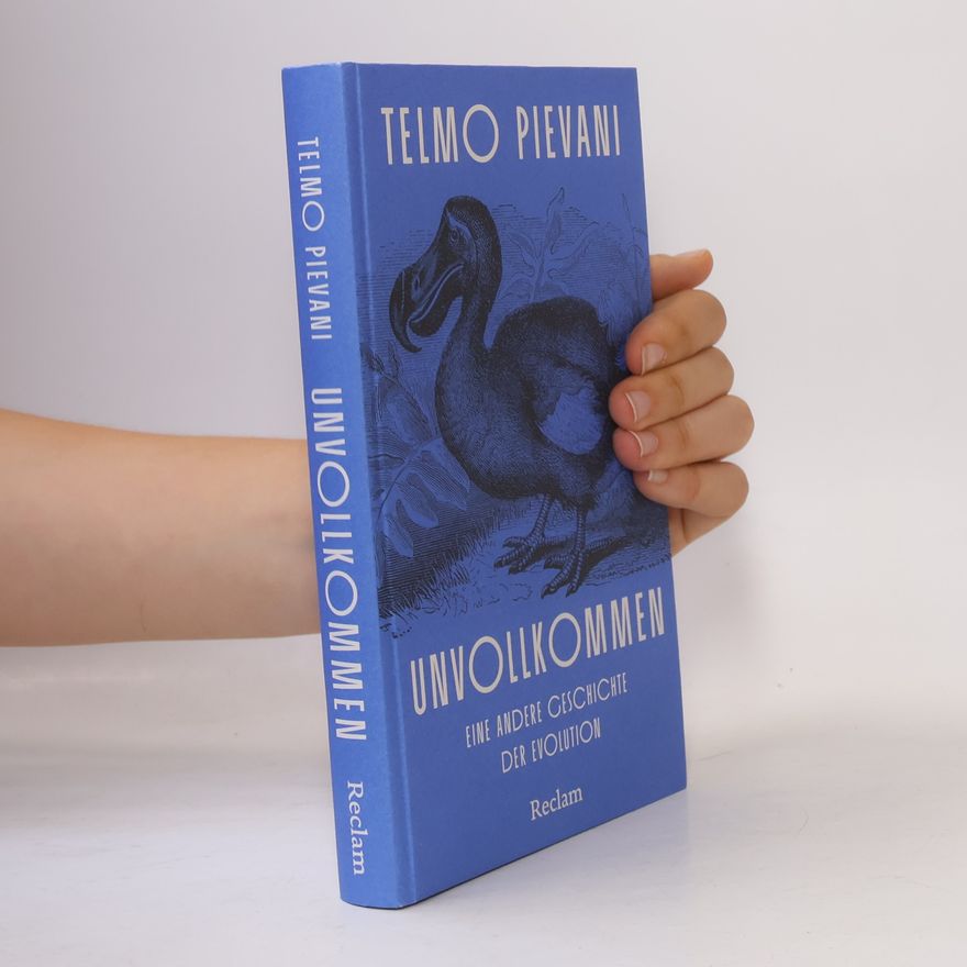 Telmo Pievani Unvollkommen. Eine andere Geschichte der Evolution