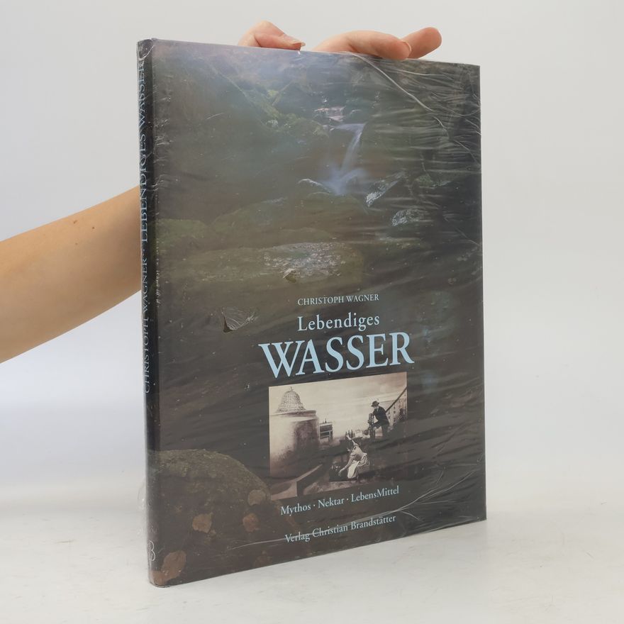 Christoph Wagner Lebendiges Wasser