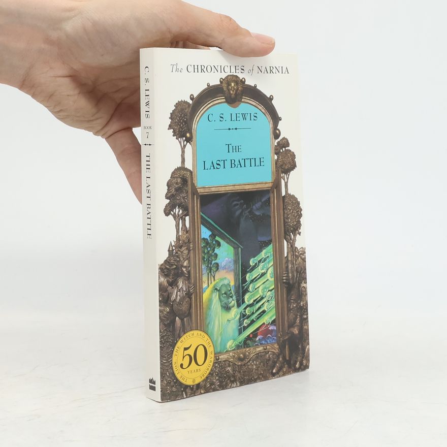 C. S. Lewis The Chronicles of Narnia 7
