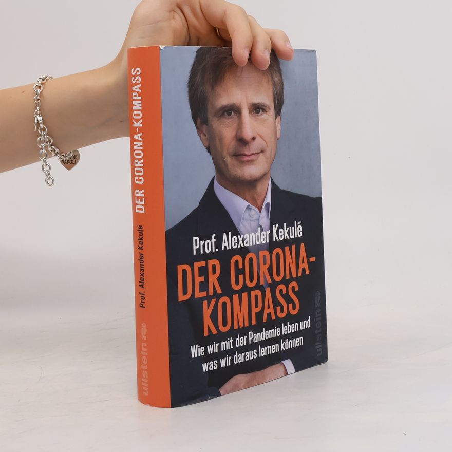 Alexander Kekulé Der Corona-Kompass
