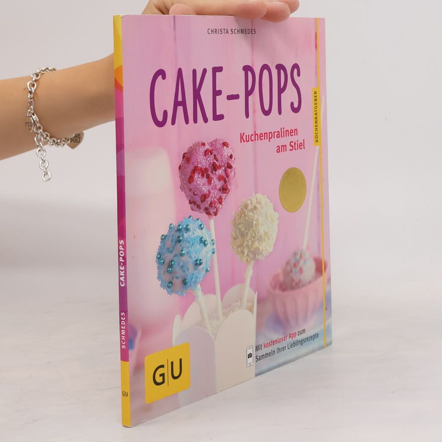 Christa Schmedes Cake-Pops: Kuchenpralinen am Stiel