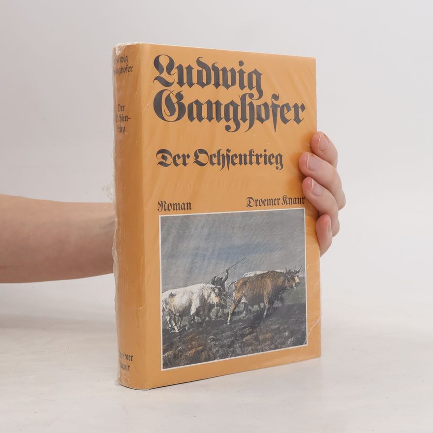 Ludwig Ganghofer Der Ochsenkrieg