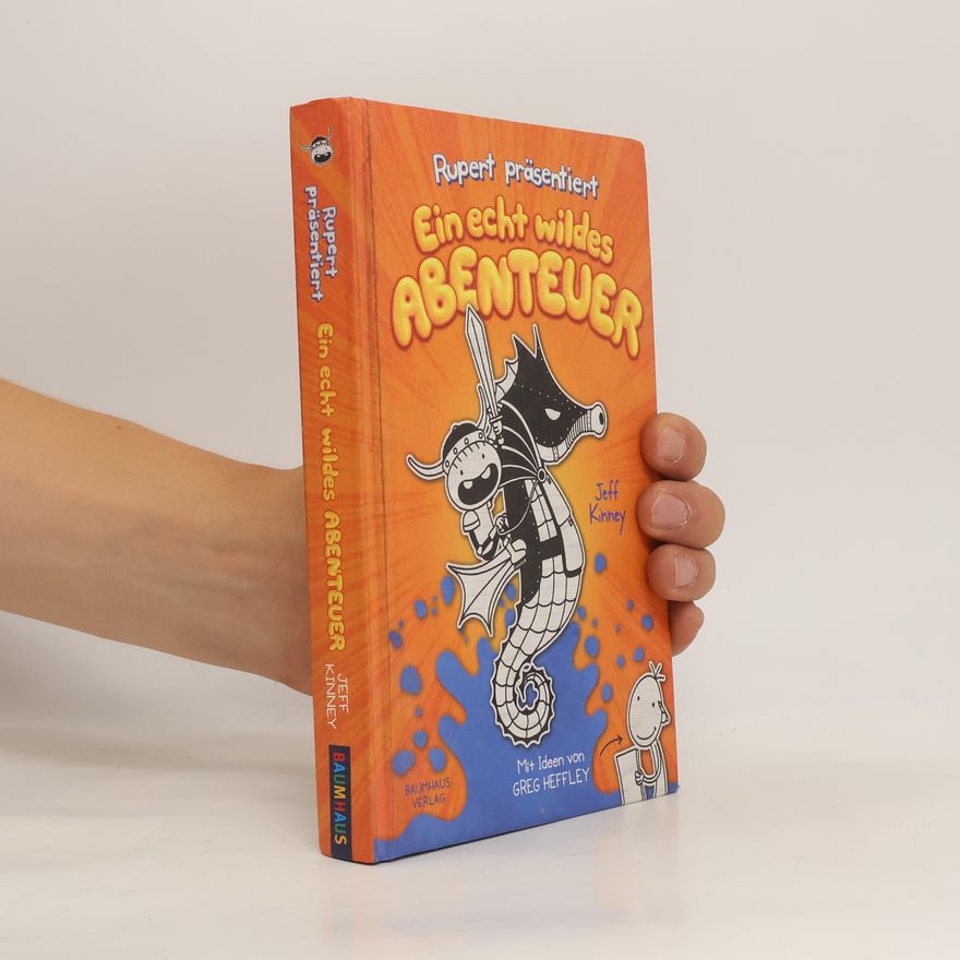 Jeff Kinney Rupert präsentiert. Ein echt wildes Abenteuer