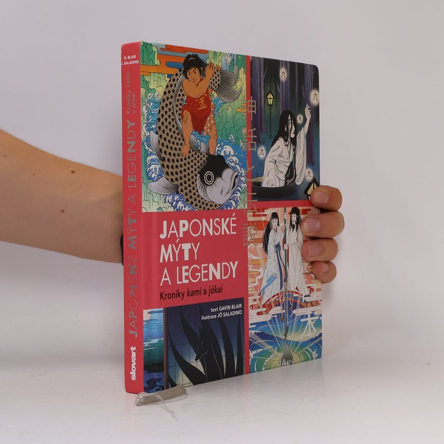 Gavin Blair Japonské mýty a legendy: Kroniky kami a jókai