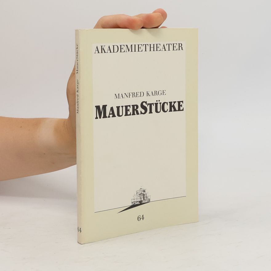 Manfred Karge Mauerstücke