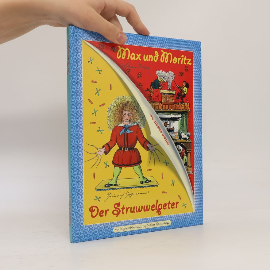 Heinrich Hoffmann Max und Moritz, Der Struwwelpeter