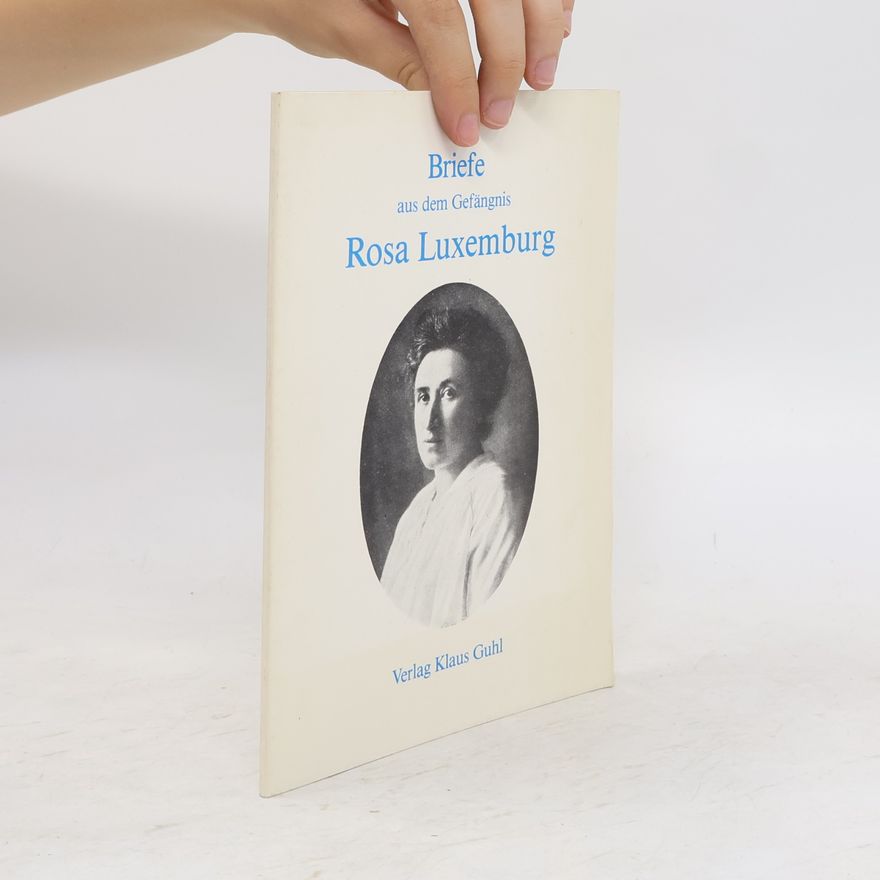 Rosa Luxemburg Briefe aus dem Gefängnis