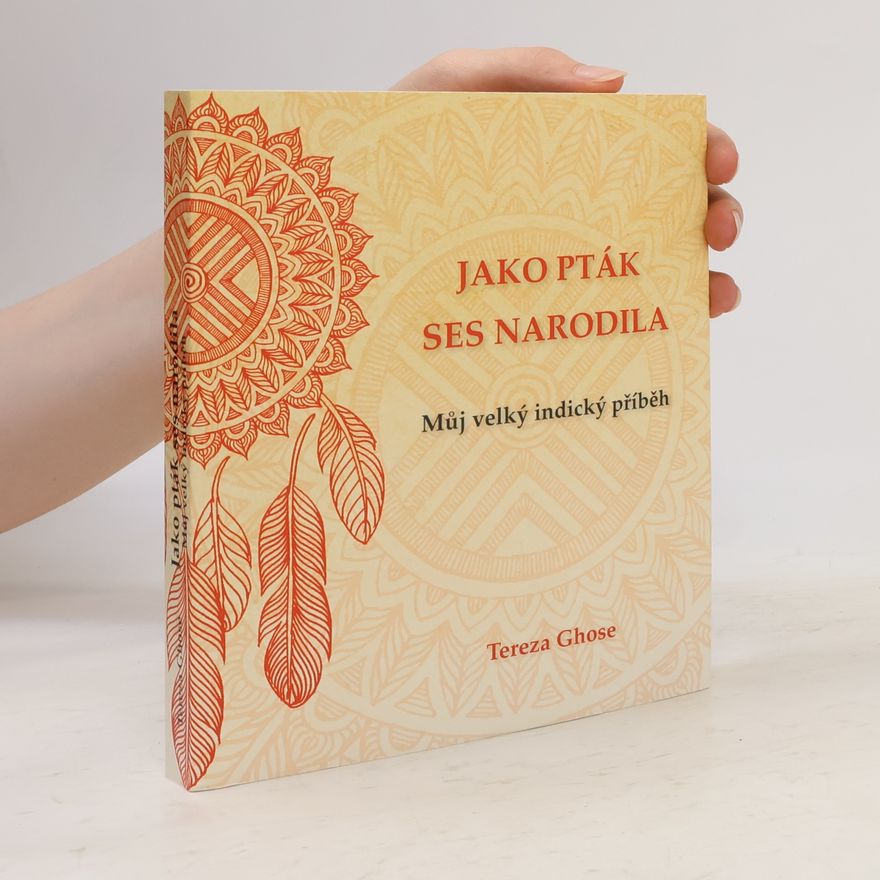 Tereza Ghose Jako pták ses narodila