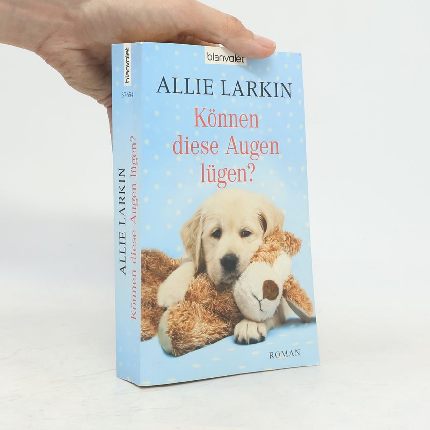 Allie Larkin Können diese Augen lügen?