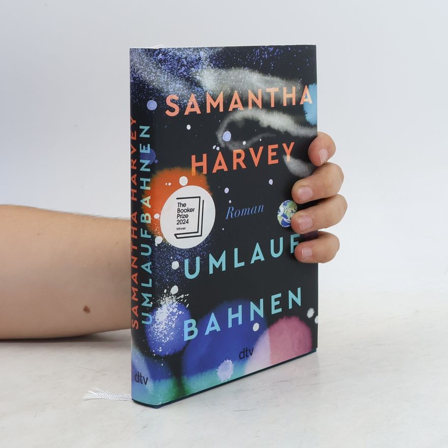 Samantha Harvey Umlaufbahnen. Roman
