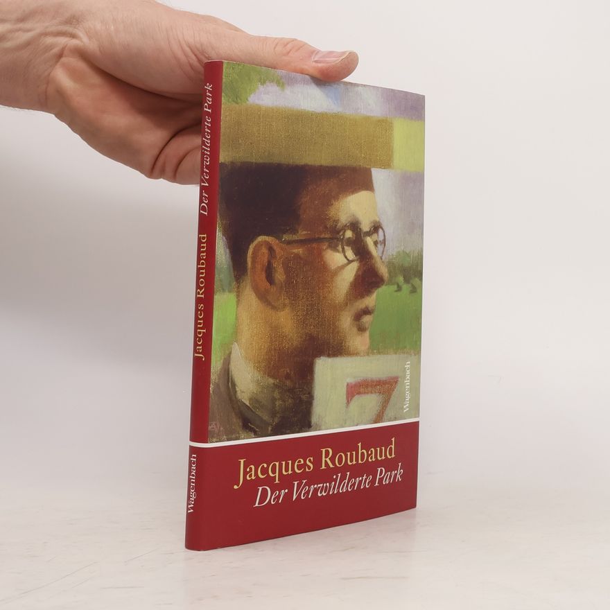 Jacques Roubaud Der verwilderte Park