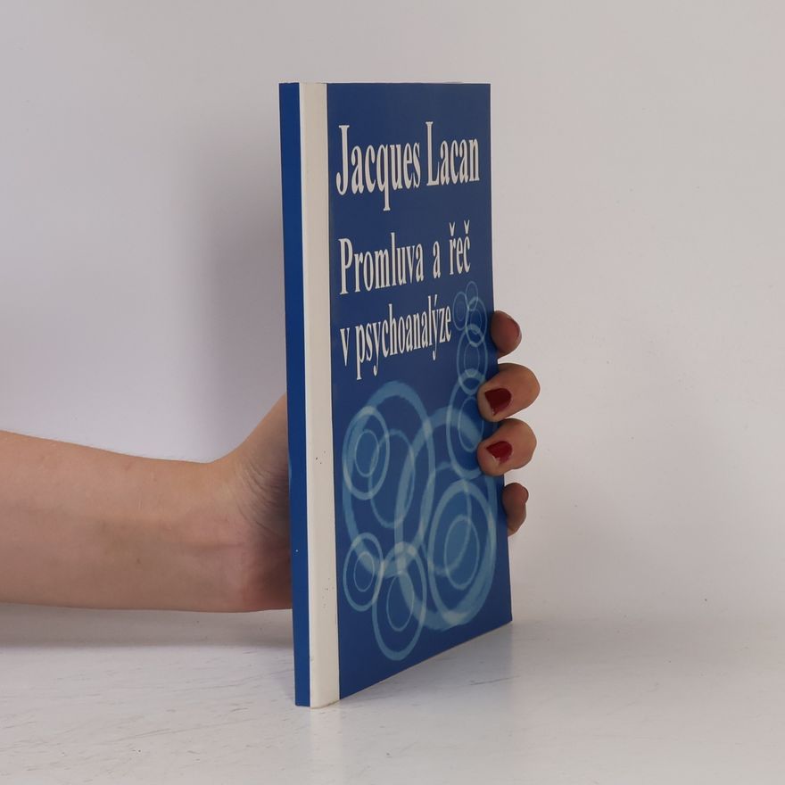 Jacques Lacan Promluva a řeč v psychoanalýze