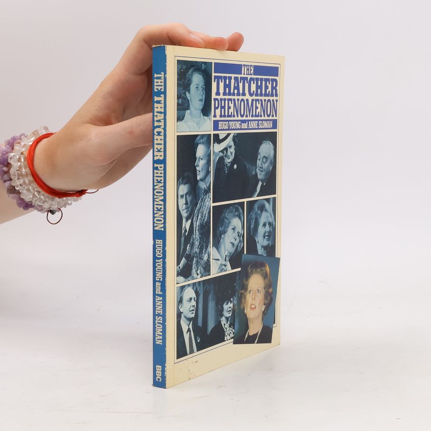 Anne Sloman The Thatcher Phenomenon