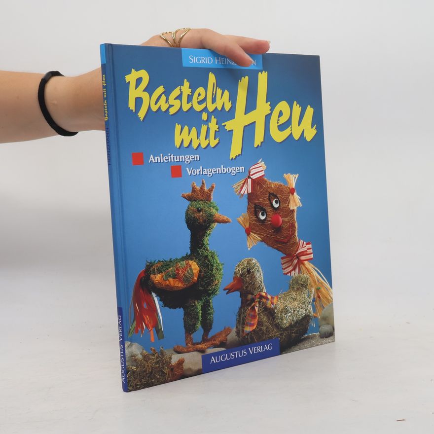 Autorenkollektiv Basteln mit Heu - liebenswerte Deko-Ideen
