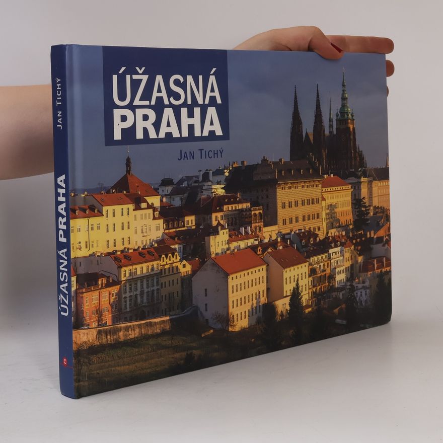 Jan Tichý Úžasná Praha