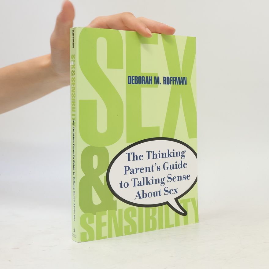 Deborah M. Roffman Sex and Sensibility