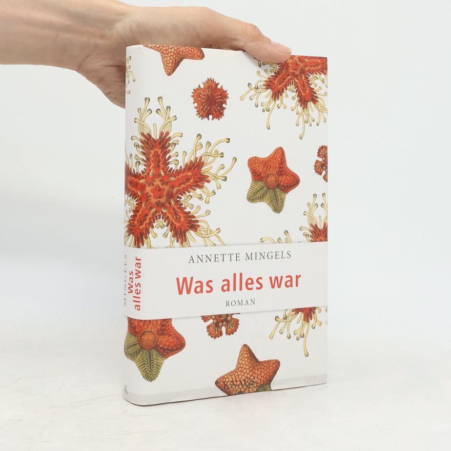 Annette Mingels Was alles war