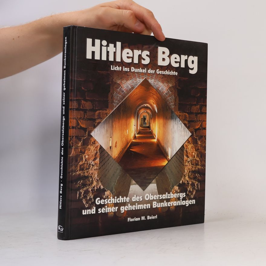 Florian M. Beierl Hitlers Berg
