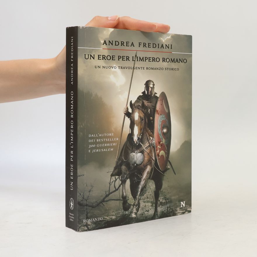 Andrea Frediani Nuova narrativa Newton: Un eroe per l'Impero Romano