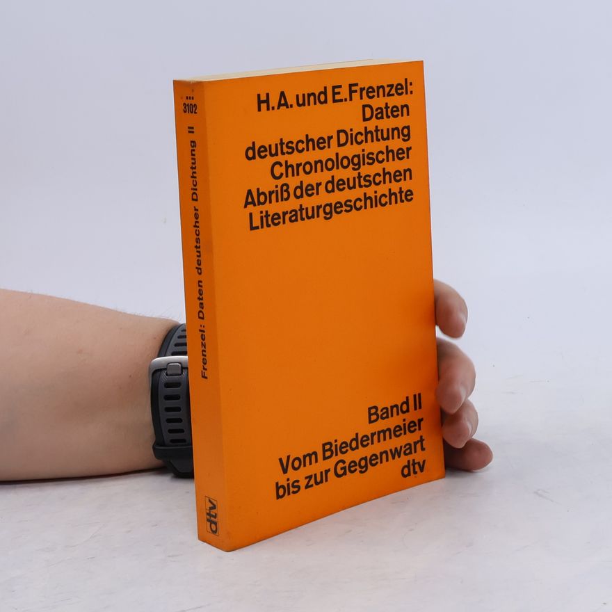 Herbert Alfred Frenzel Daten deutscher Dichtung. Chronologischer Abriß der deutschen Literaturgeschichte 2