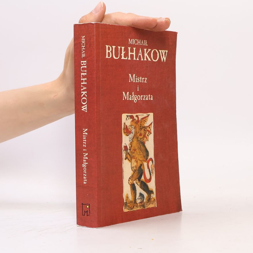 Michail Afanasjevič Bulgakov Mistrz i Małgorzata
