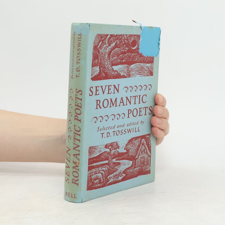 T. D. Tosswill Seven Romantic Poets
