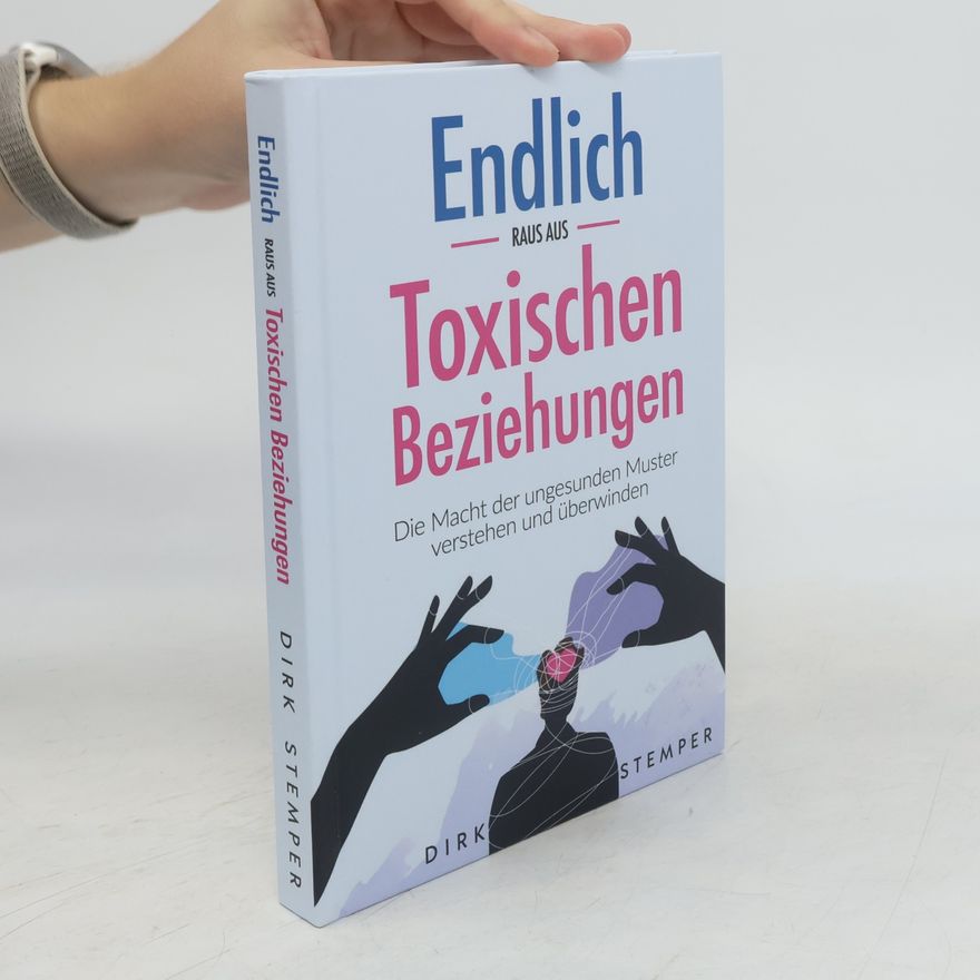 Dirk Stemper Endlich raus aus toxischen Beziehungen