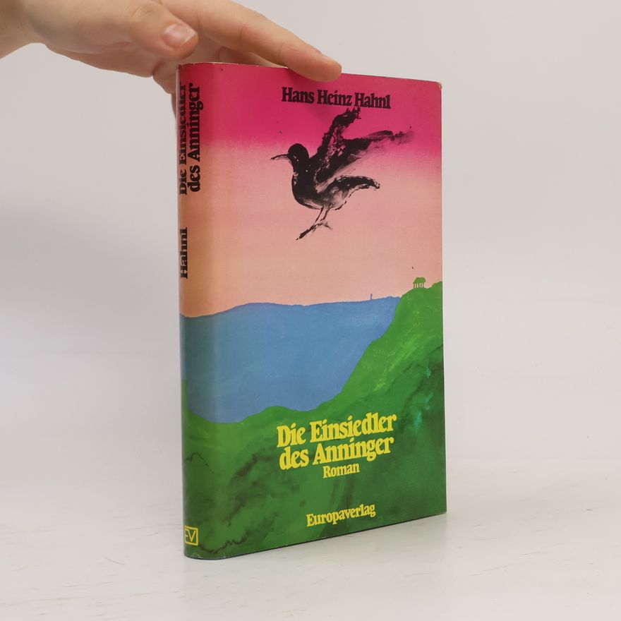 Hans Heinz Hahnl Die Einsiedler des Anninger