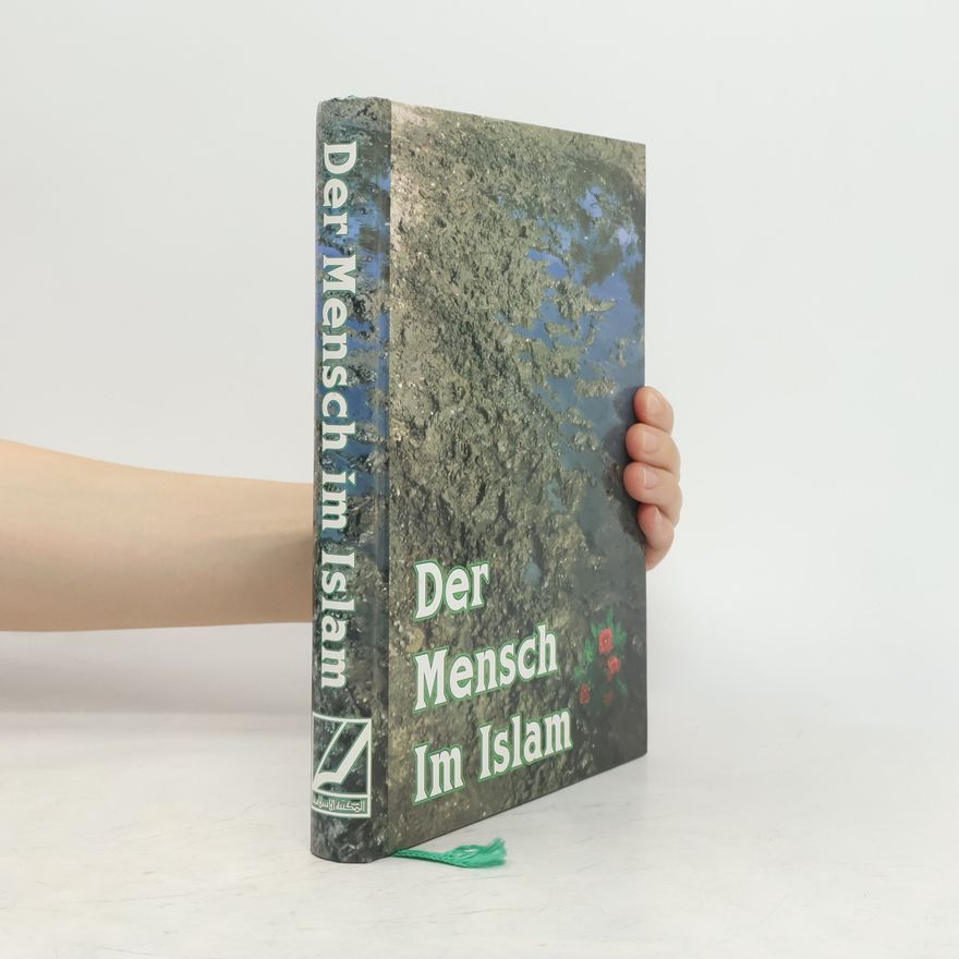 Muhammad Ahmad Rassoul Der Mensch im Islam